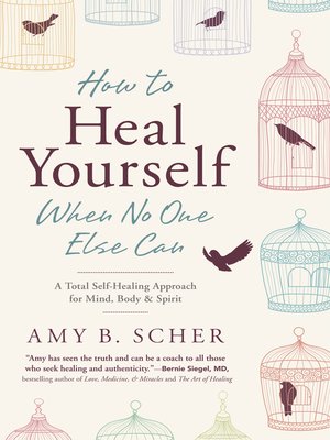 cover image of How to Heal Yourself When No One Else Can